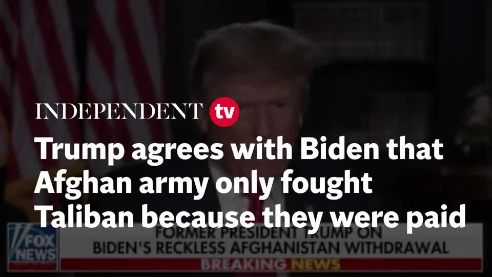 trump-just-slipped-up-and-accidentally-admitted-that-biden-was-right-about-afghan-army---indy100.mp4